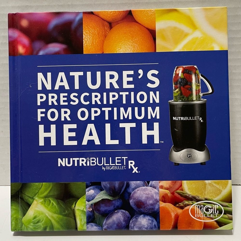 NutribulletRX Natures Prescription for Optimum Health Recipe Book Hard Cover